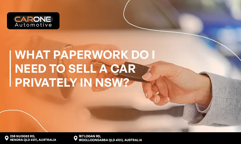What Paperwork Do I Need to Sell a Car Privately in NSW