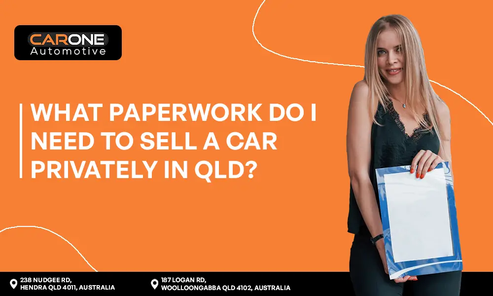 What Paperwork Do I Need to Sell a Car Privately in QLD