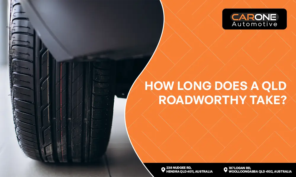 How Long Does a QLD Roadworthy Take
