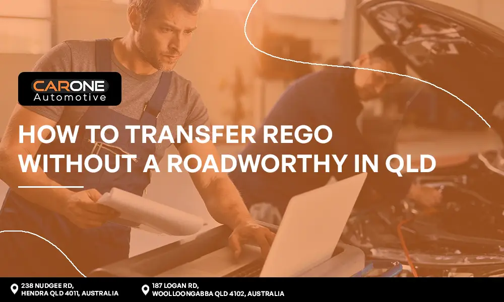 How to Transfer Rego Without a Roadworthy in QLD