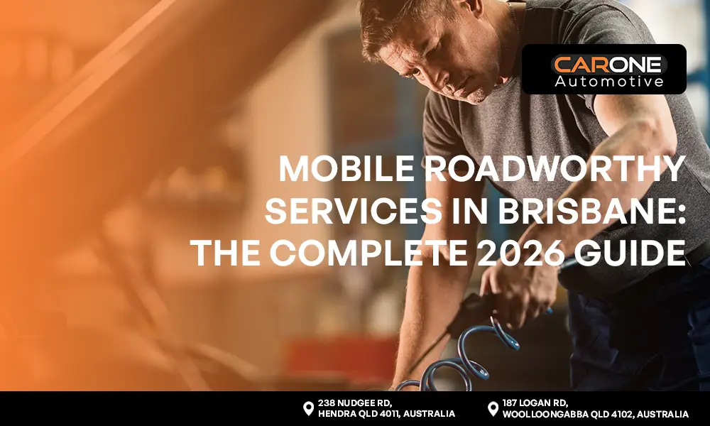 Mobile Roadworthy Services in Brisbane The Complete 2026 Guide