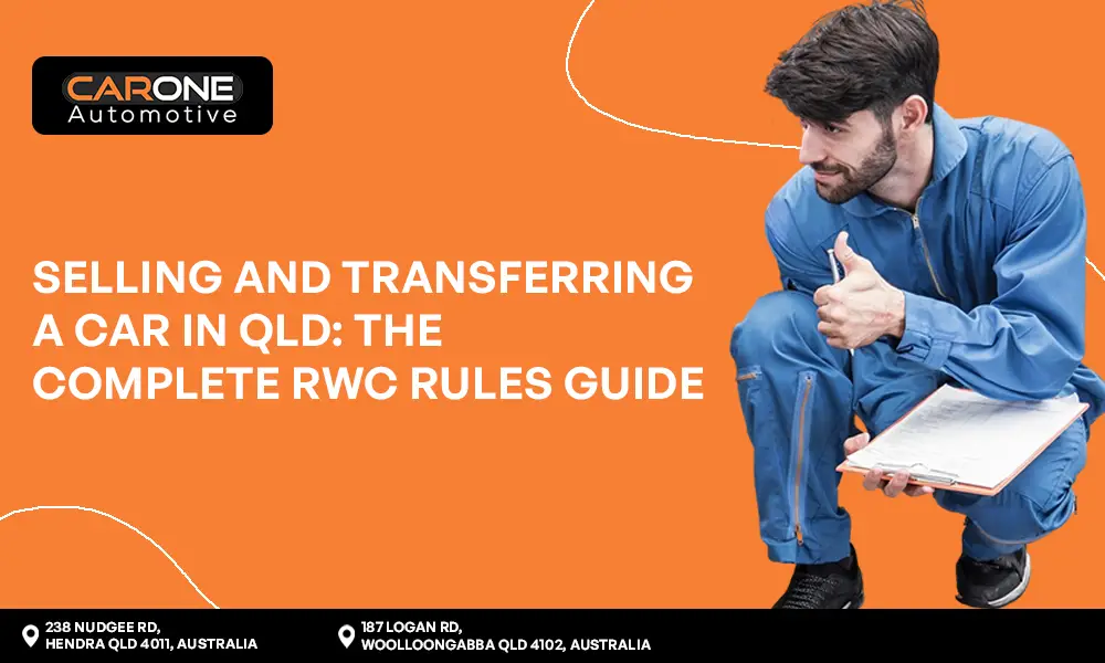 Selling and Transferring a Car in QLD The Complete RWC Rules Guide