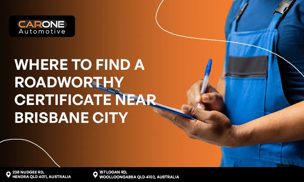 Where to Find a Roadworthy Certificate Near Brisbane City