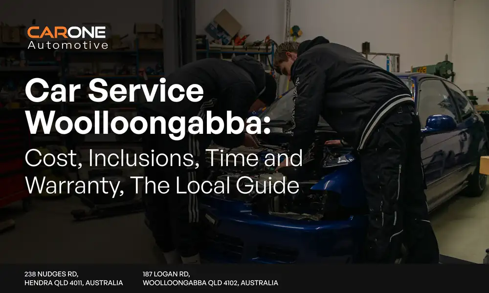 Car Service Woolloongabba_ Cost, Inclusions, Time and Warranty, The Local Guide