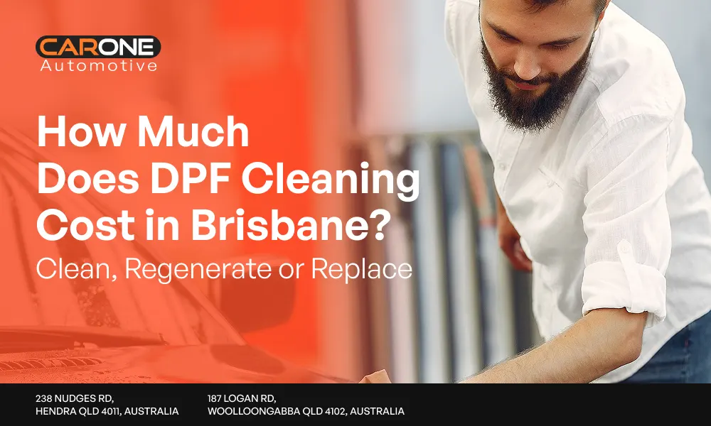 How Much Does DPF Cleaning Cost in Brisbane_ Clean, Regenerate or Replace