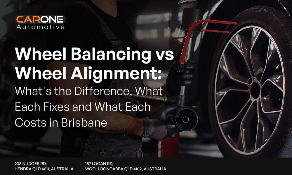 Wheel Balancing vs Wheel Alignment_ What's the Difference, What Each Fixes and What Each Costs in Brisbane